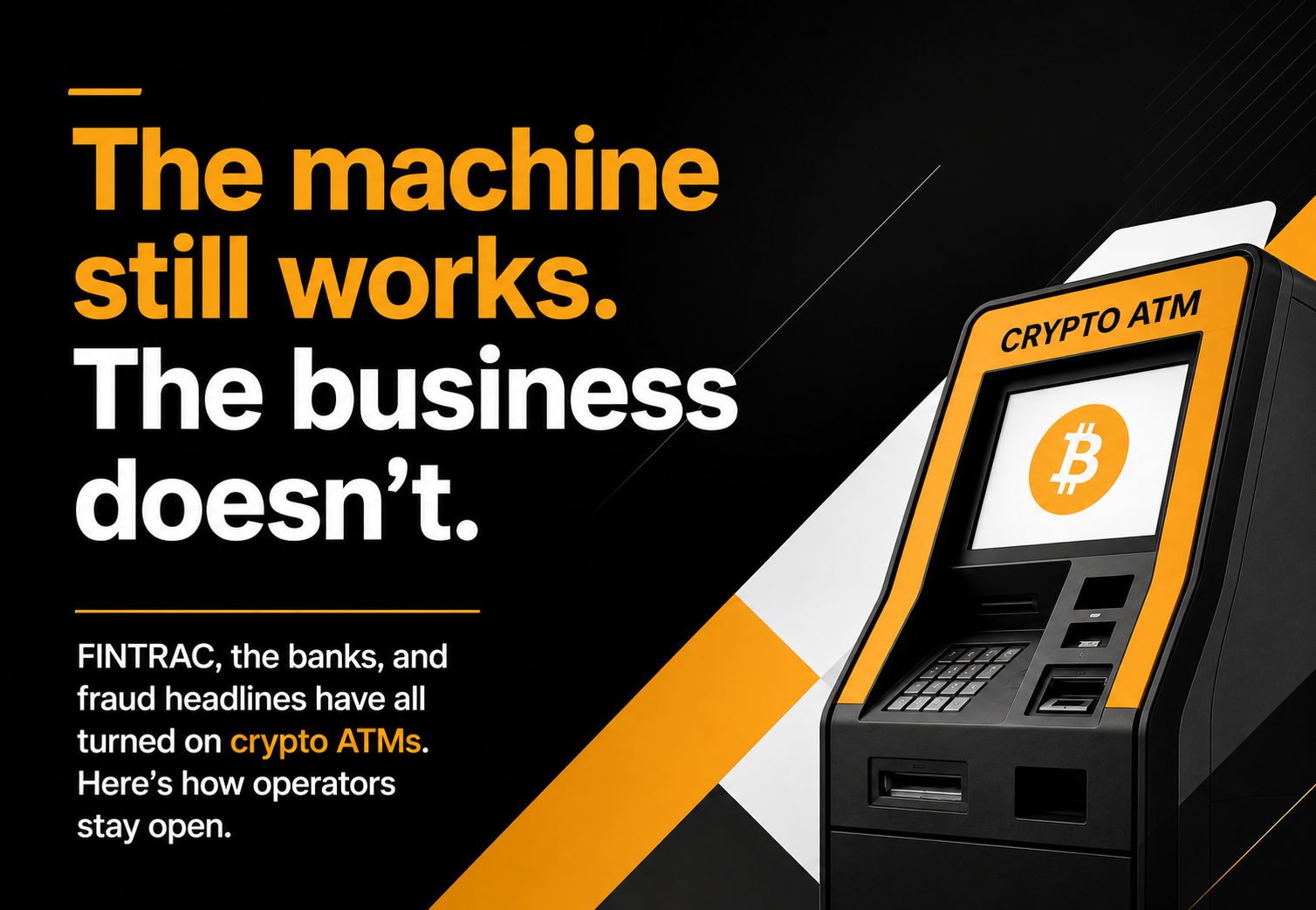 Illustration comparing the compliance risks facing Canadian crypto ATM operators, including FINTRAC scrutiny, fraud exposure, and the business model changes needed to stay registered and compliant Illustration comparing the compliance risks facing Canadian crypto ATM operators, including FINTRAC scrutiny, fraud exposure, and the business model changes needed to stay registered and compliant.