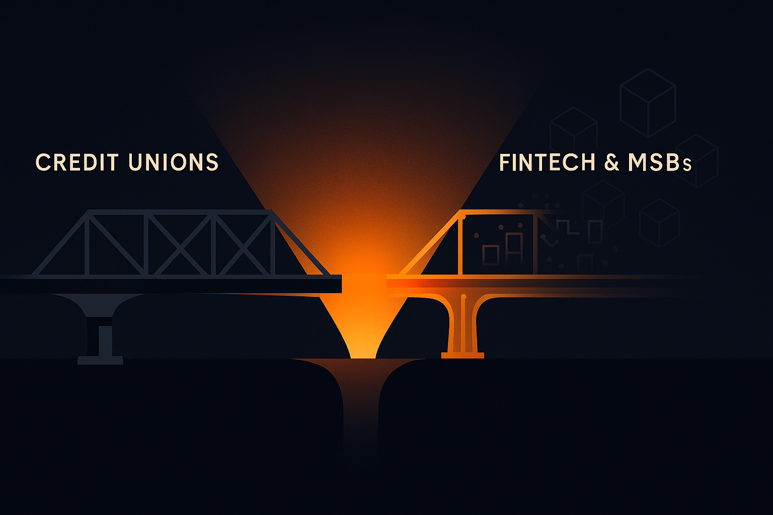 Minimalist flat vector illustration of two bridges meeting over a gap, symbolizing collaboration between credit unions and fintech/MSBs. The left bridge, dark navy and traditional in design, represents credit unions; the right, modern with geometric orange accents, represents fintech and MSBs. The bridges connect at the center with a glowing orange light, against a dark navy background fading into black.”